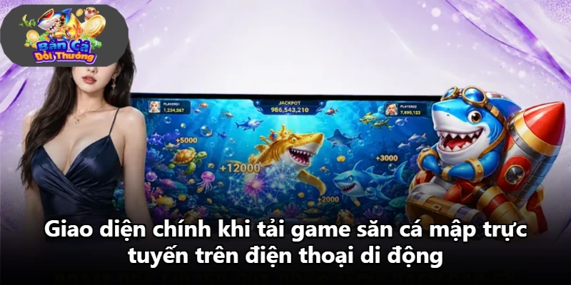 Giao diện chính khi tải game săn cá mập trực tuyến trên điện thoại di động