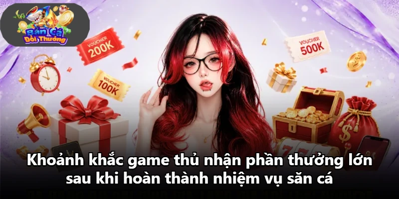 Khoảnh khắc game thủ nhận phần thưởng lớn sau khi hoàn thành nhiệm vụ săn cá