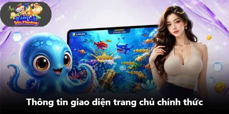 Thông tin giao diện trang chủ chính thức